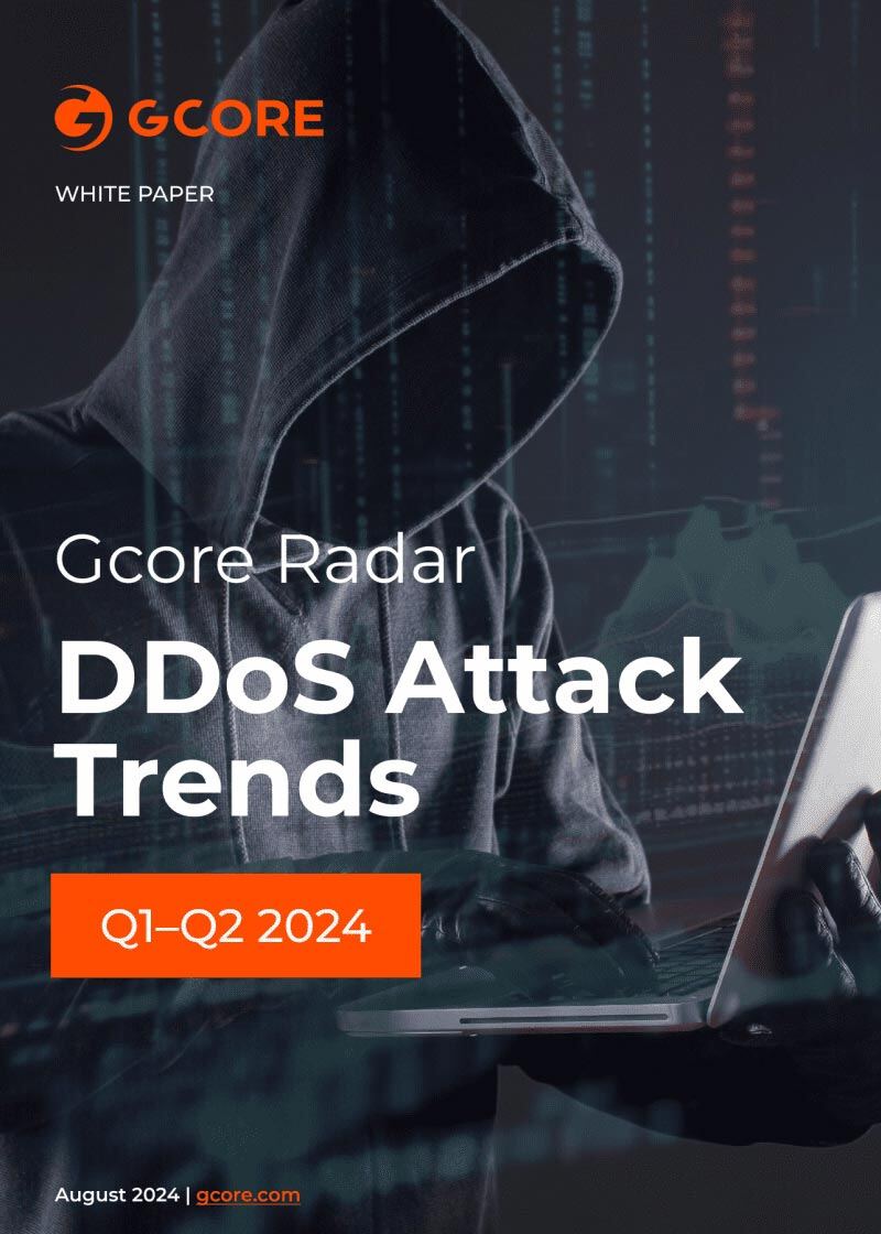 Gcore Radar: DDoS Attack Trends in Q1-Q2 2024